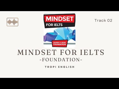 Mindset For IELTS Foundation - Unit 1 - Track 02