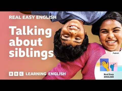 How English speakers talk about brothers and sisters 👦🧬👧 Real Easy English