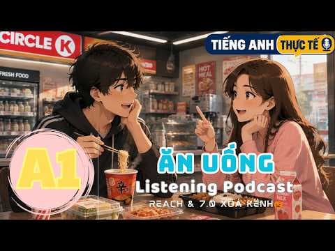 🎧 Luyện Nghe Tiếng Anh Level A1 - ĐỒ ĂN -  | Listening English Podcast |🎯