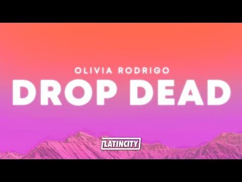 Olivia Rodrigo – drop dead (Lyrics)