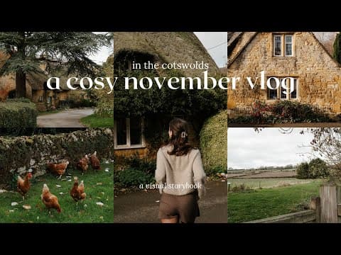 a cosy november vlog in the cotswolds 🪵🕯️🍂 visual storybook, countryside villages, cottage tour