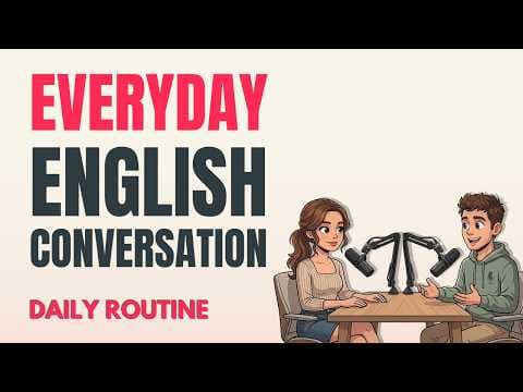 Daily Routines in English | Intermediate Listening Practice | English Podcast!