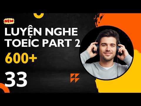 Luyện Nghe TOEIC Part 2 Mỗi Ngày – Có Script & Giải Thích! | Phần 33 #toeic #toeiclistening